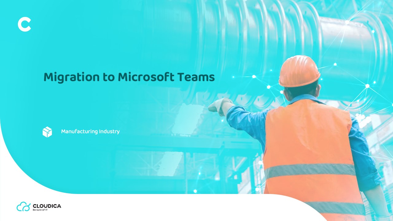 Snapshot 1 of Manufacturing Industry, Migration to Microsoft Teams: 5-Weeks