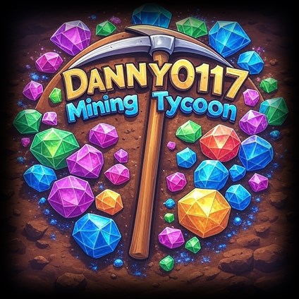 Dannny0117 Mining Tycoon