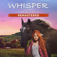 Whisper: Le Début d’une Belle Amitié - Remastered