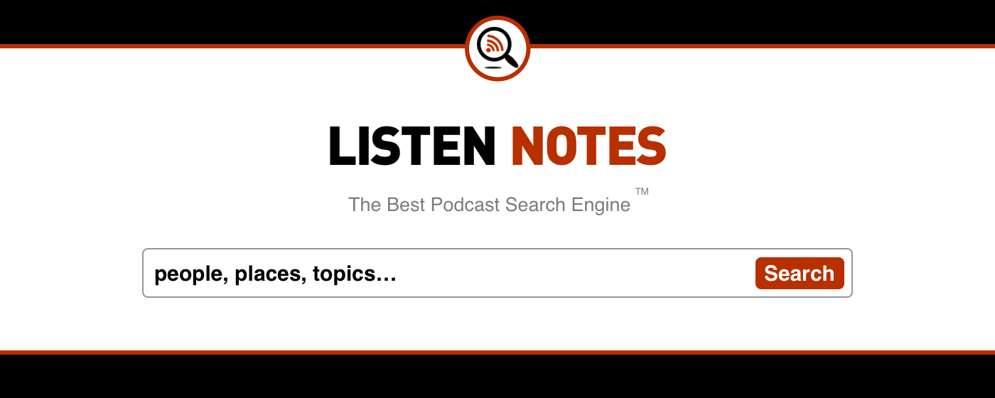 Listen Notes for Edge - podcast search marquee promo image
