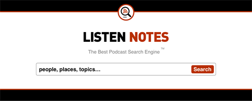 Listen Notes for Edge - podcast search marquee promo image