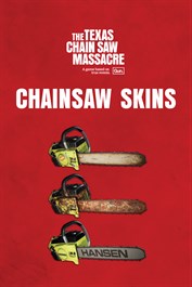 The Texas Chain Saw Massacre - Chainsaw Skin Variants