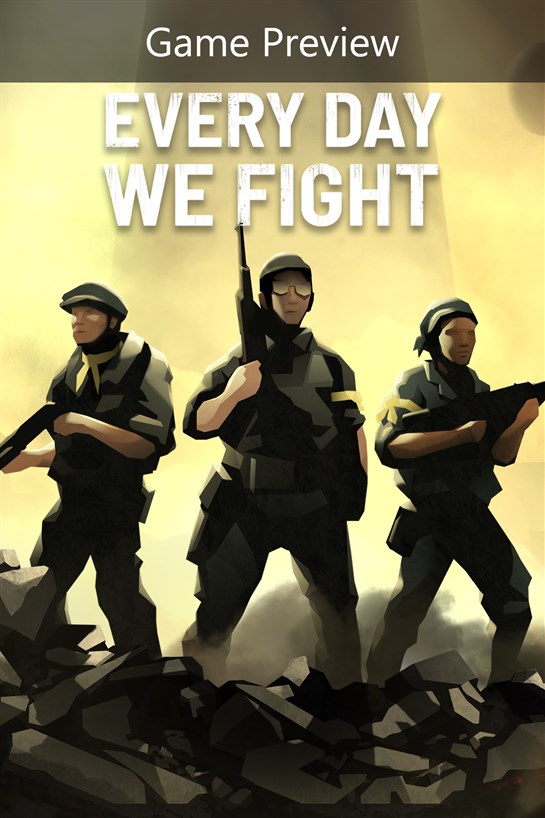 Laatikkokuva Every Day We Fight (Game Preview)