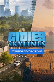 Cities: Skylines - Downtown to Countryside Bundle