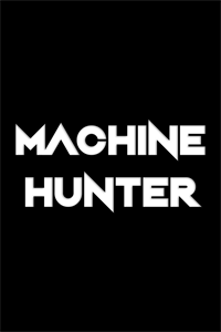 Machine Hunter - Mixed Reality Game