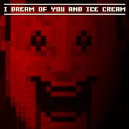 Aperçu I dream of you and ice cream