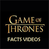 Game of Thrones Facts Videos