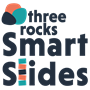 three rocks smart slides