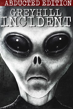 Cover poster for Greyhill Incident - Abducted Edition