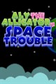 Aly The Alligator in Space Trouble