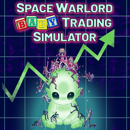 Space Warlord Baby Trading Simulator