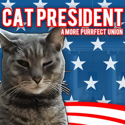 Cat President: A More Purrfect Union