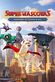 DC Liga de Supermascotas: Aventuras de Krypto & Ace