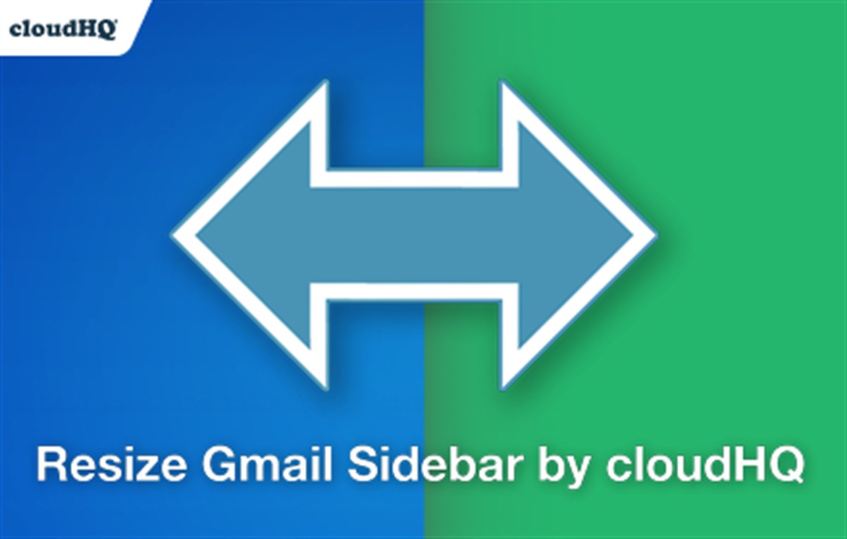 Resize Gmail Sidebar by cloudHQ
