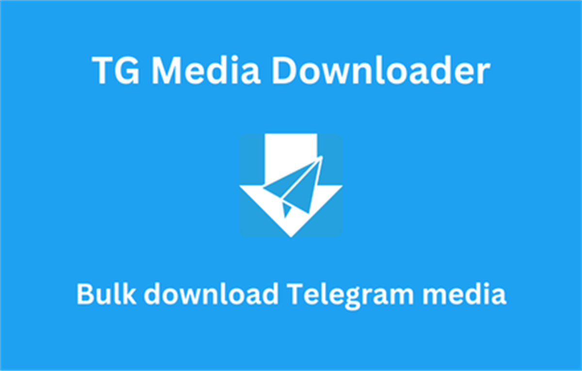 TG Media Downloader - Telegram Downloader