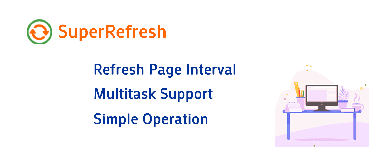 SuperRefresh , Refresh pages marquee promo image