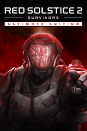 Red Solstice 2: Survivors Ultimate Edition