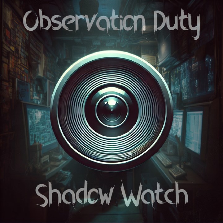 Shadow Watch : Observation Duty