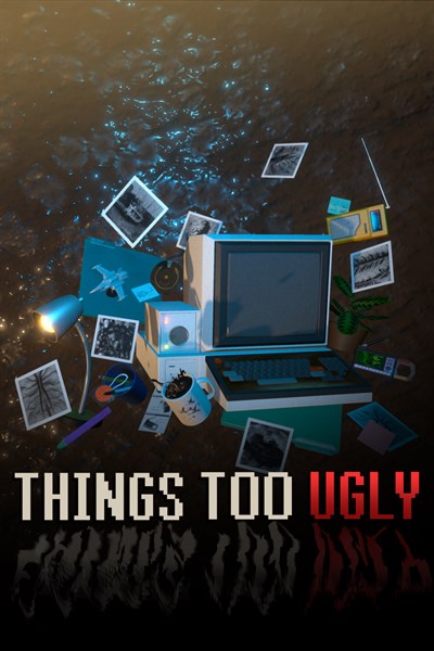 Things Too Ugly