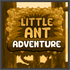 Little Ant Adventure Bundle