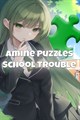 Anime Puzzles - School Trouble