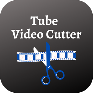 Tube - Video Cutter