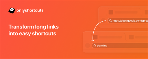 Onlyshortcuts - Quick access to links with shortcuts marquee promo image