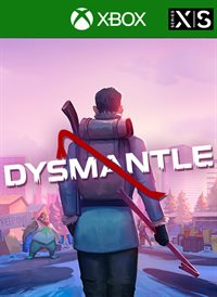 DYSMANTLE
