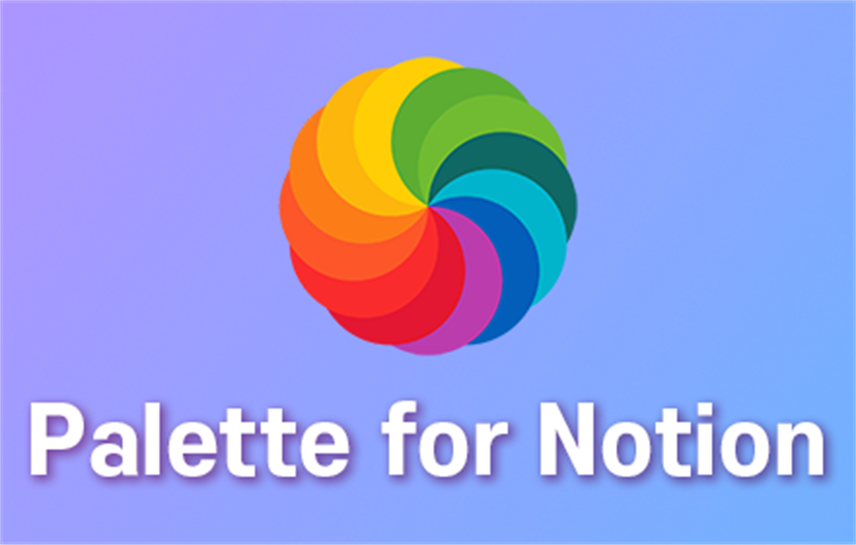 Palette for Notion - Customize Colors, Fonts & Themes