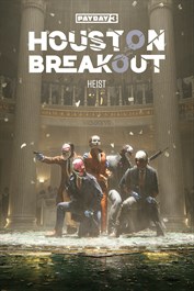 PAYDAY 3: Houston Breakout Heist