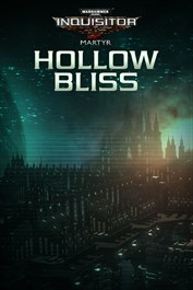 Warhammer 40,000: Inquisitor - Martyr - Hollow Bliss