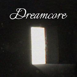 Dreamcore