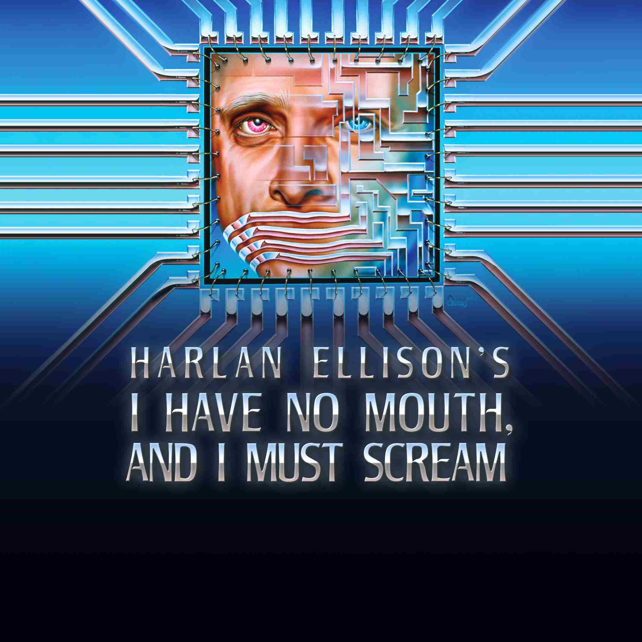 I Have No Mouth, and I Must Scream