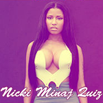 Nicki Minaj Quiz