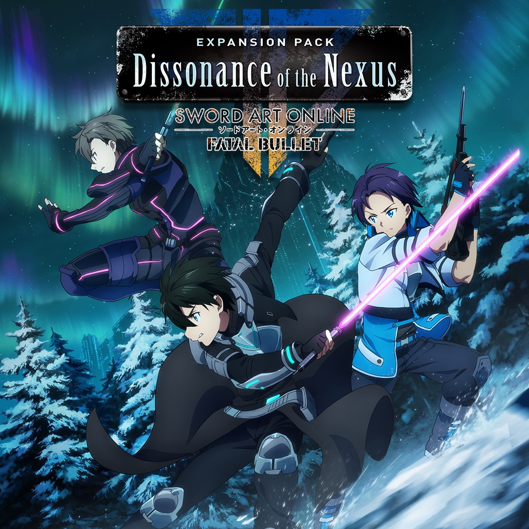 SWORD ART ONLINE: FATAL BULLET - Dissonance of the Nexus