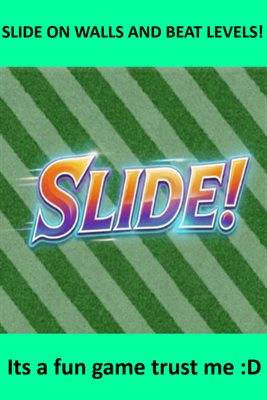 SLIDE.!