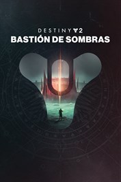 Destiny 2: Bastión de Sombras