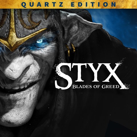 Styx: Blades of Greed Quartz Edition