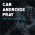 CAN ANDROIDS PRAY: BLUE