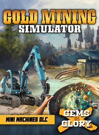 Gems & Glory DLC + Mini Mining Machines DLC