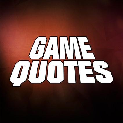 Game Quotes - The Game