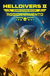 HELLDIVERS™ 2 Super Citizen Edition - Aggiornamento