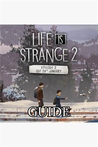 Life is Strange 2 Game Video Guide