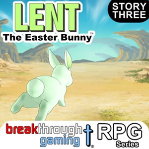 Lent: The Easter Bunny (Story Three)