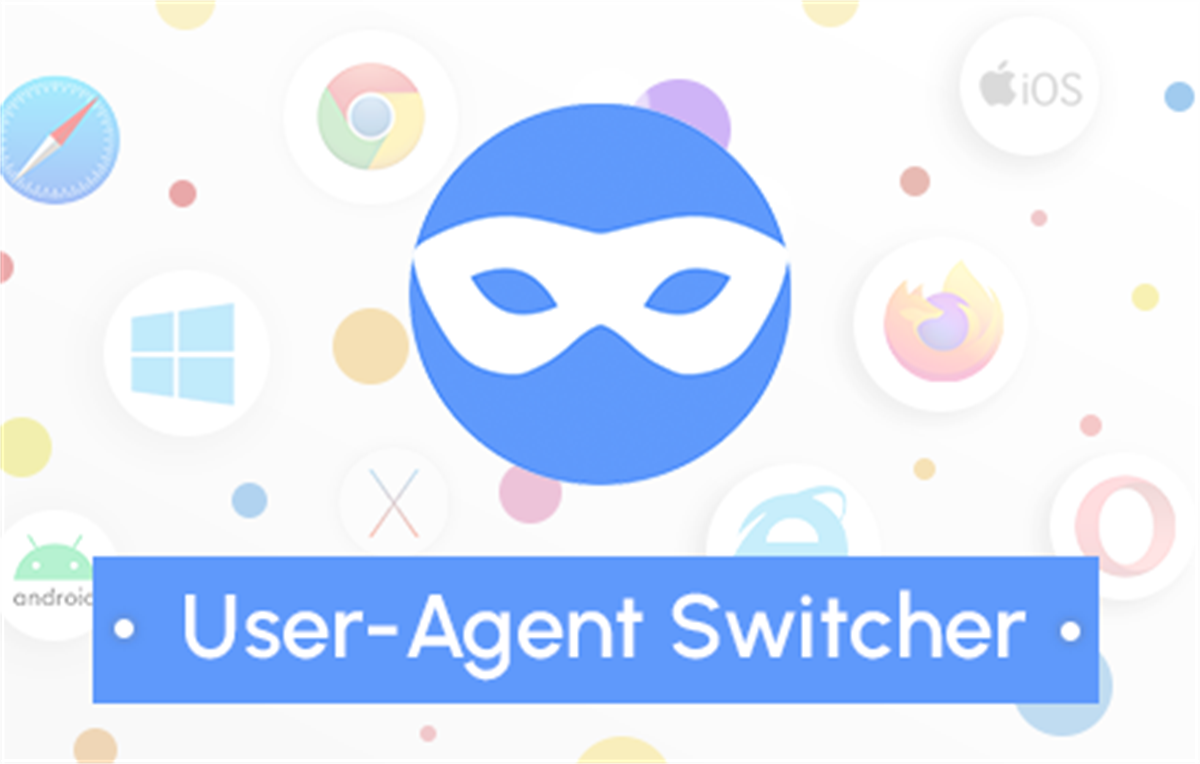 User-Agent Switcher