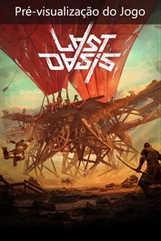 Last Oasis (Game Preview)