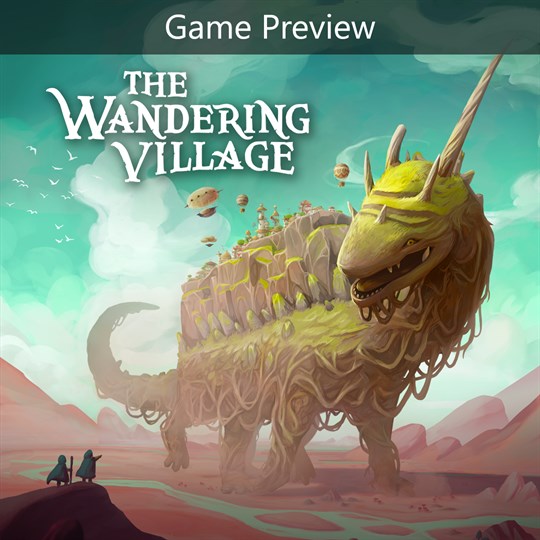 The Wandering Village (Game Preview) for xbox