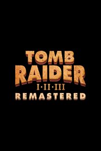 Tomb Raider I-III Remastered Starring Lara Croft