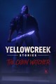 Yellowcreek Stories - The Cabin Watcher