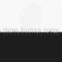 Three Fourths Home: Extended Edition